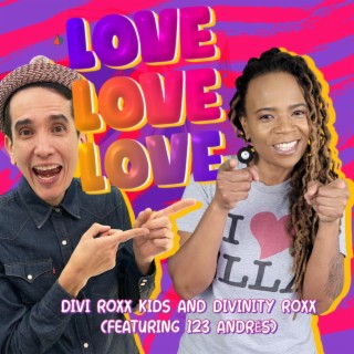 Love Love Love ft. Divinity Roxx & 123 Andrés lyrics | Boomplay Music