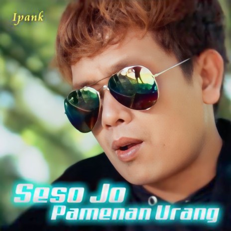 Seso Jo Pamenan Urang | Boomplay Music