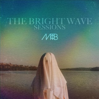 The Bright Wave Sessions (Sessions)