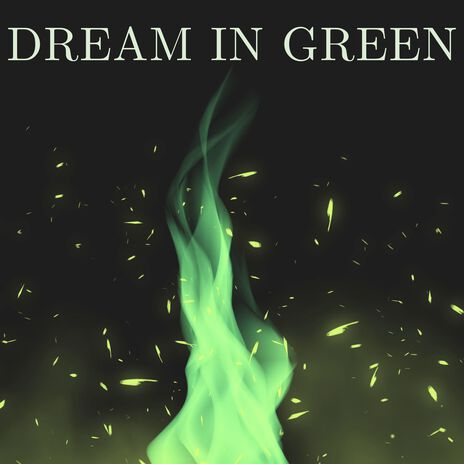 Dream in Green | Boomplay Music