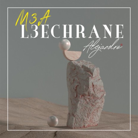 M3a L3echrane | Boomplay Music