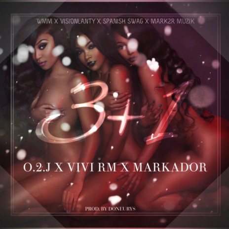 3 + 1 (feat. Vivi RM & el Markador) | Boomplay Music