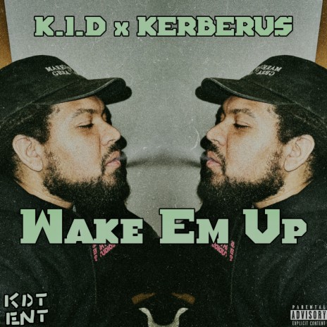 Wake Em Up (Now They Know) ft. Kerberus | Boomplay Music