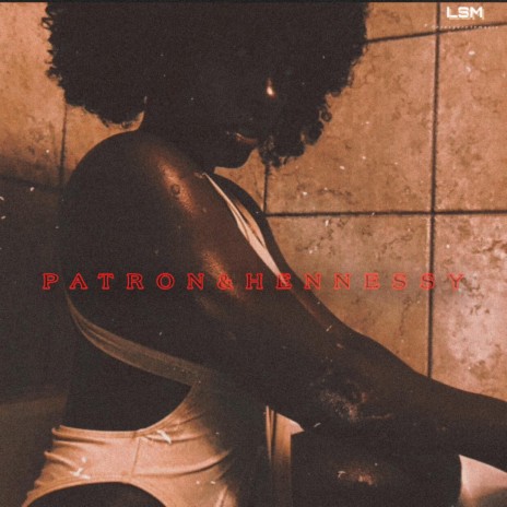 Patron and Hennessy | Boomplay Music