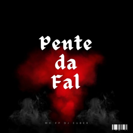 Pente da Fal ft. FP Delas | Boomplay Music
