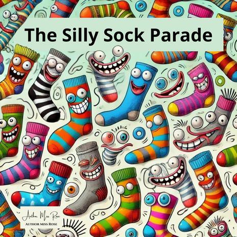 The Silly Sock Parade | Boomplay Music