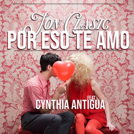 Por Eso Te Amo ft. Cynthia Antigua | Boomplay Music