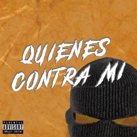 Quienes Contra Mi | Boomplay Music