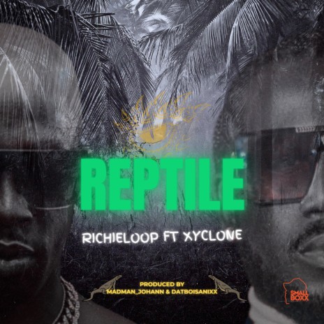 Reptile ft. xyclone | Boomplay Music