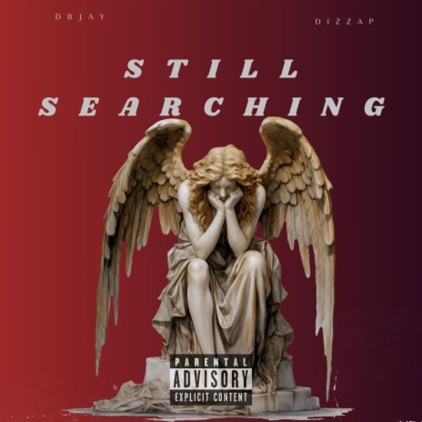 Still Searching ft. Dizzap | Boomplay Music