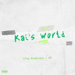 Kai's World (Remix) ft. ur favorite kid & JAYL3N lyrics | Boomplay Music