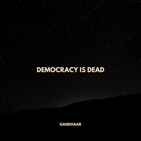 Democracy Is Dead | Boomplay Music