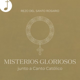 Rezo del Santo Rosario | Misterios Gloriosos (Miércoles y Domingo)