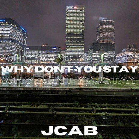 Why Don't You Stay | Boomplay Music