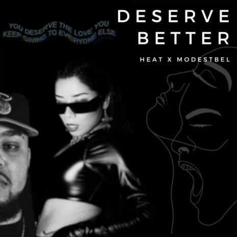 Deserve Better ft. Modestbel | Boomplay Music