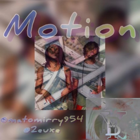 Motion ft. just_2euxe | Boomplay Music