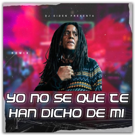 Yo No Se Que Te Han Dicho De Mi | Boomplay Music
