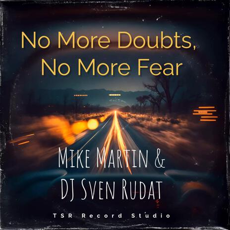 No More Doubts, No More Fear (Club Version) ft. DJ Sven Rudat | Boomplay Music