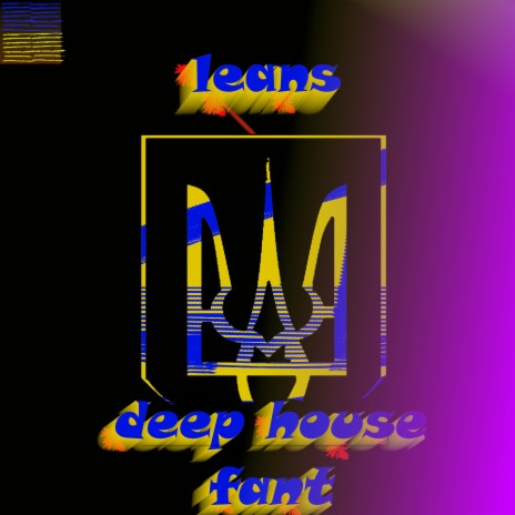 Leans Deep House Fant | Boomplay Music