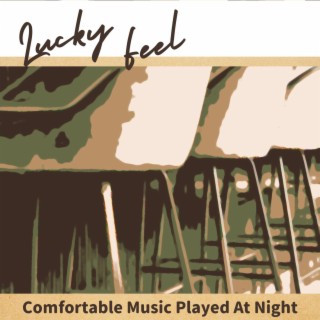 Comfortable Music Played at Night