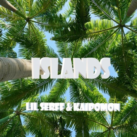 Islands (feat. Kaipomon)