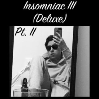 Insomniac III, Pt. 2