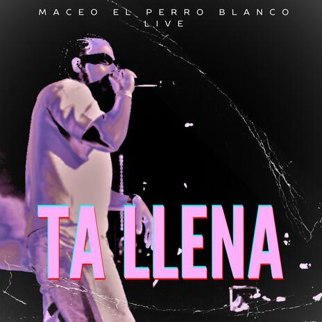 ta llena (live) | Boomplay Music