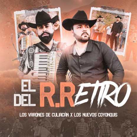 El Del R. Retiro ft. Los Nuevos Coyonquis | Boomplay Music