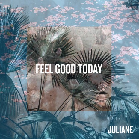 Feel Good Today | Boomplay Music