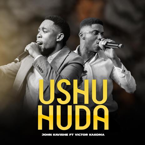 Ushuhuda ft. Victor Kakoma | Boomplay Music