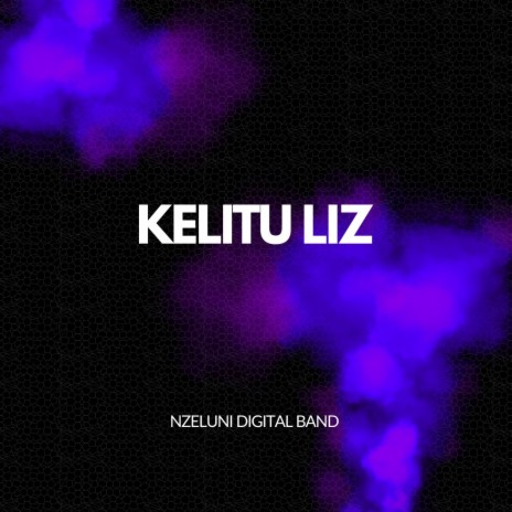 Kelitu Liz | Boomplay Music