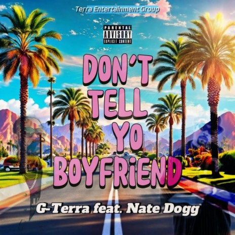 Don't Tell Yo Boyfriend (Radio Edit) ft. Nate Dogg