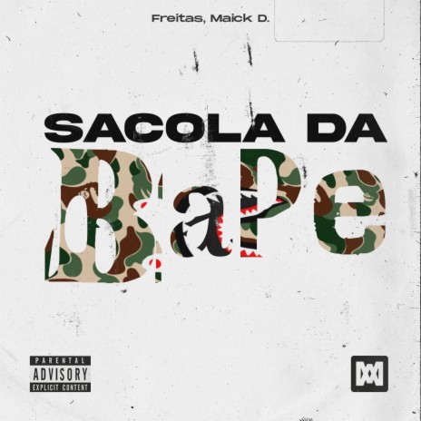 Sacola da Bape ft. Maick D. | Boomplay Music