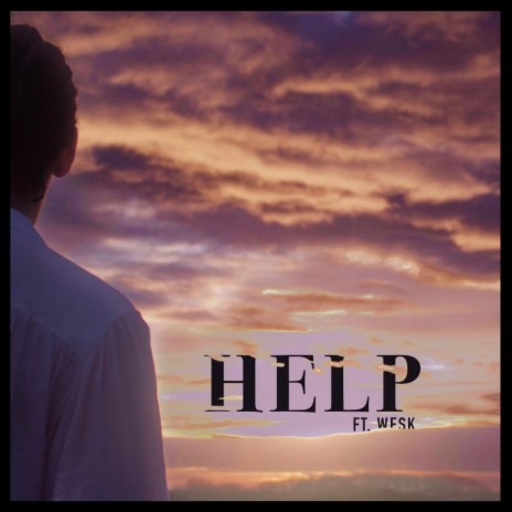 Help ft. Wesk | Boomplay Music