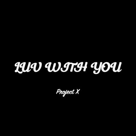 luv with you | Boomplay Music