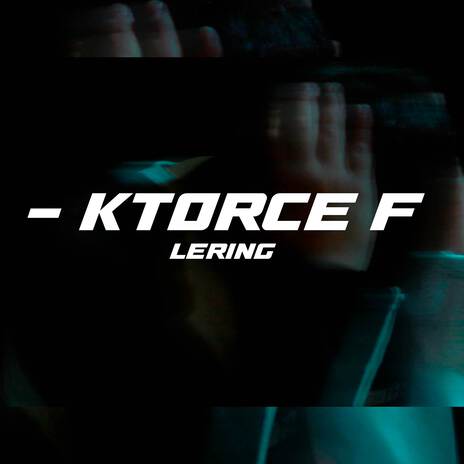 - KTORCE F | Boomplay Music