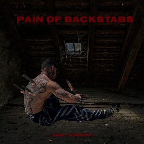 Pain Of Backstabs | Boomplay Music