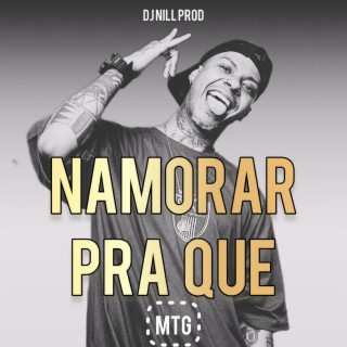 MTG Namorar pra que (Funk)