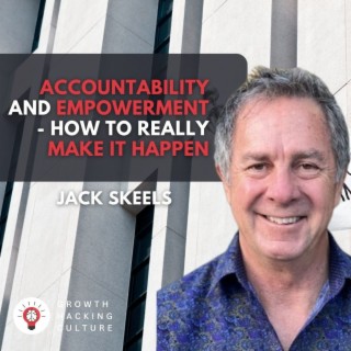 Jack Skeels - Are Managers really Needed? Accountability, Empowerment and Managing Less