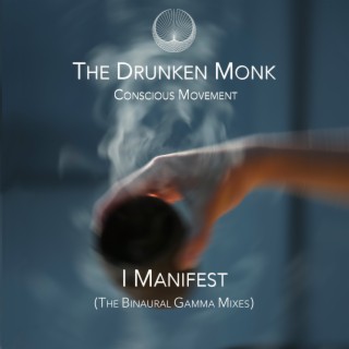 I Manifest (Binaural Gamma Mix)