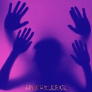 Ambivalence