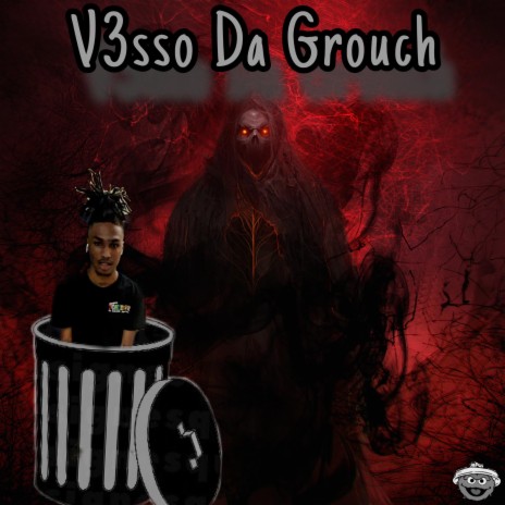 V3sso Da Grouch | Boomplay Music