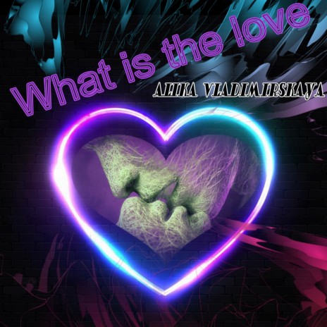 What Is the Love | Boomplay Music