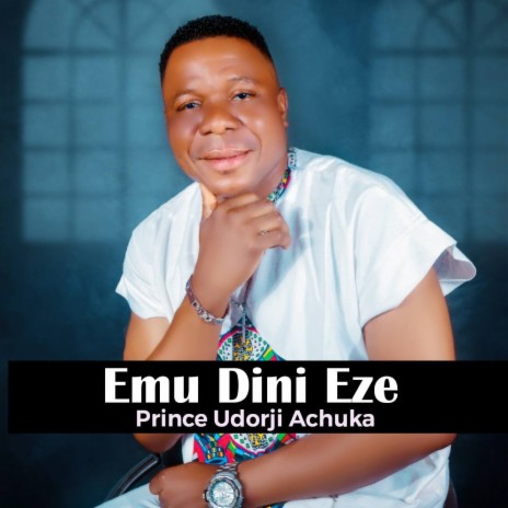 Emu Dini Eze | Boomplay Music