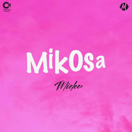 Mikosa | Boomplay Music