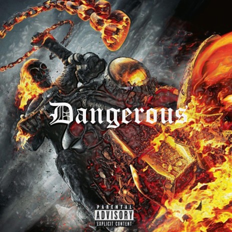 Dangerous 🅴 | Boomplay Music