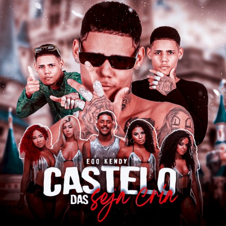 Castelo das Seja Cria | Boomplay Music