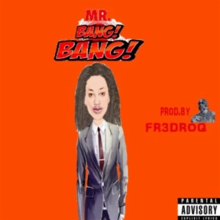 Mr. Bang Bang