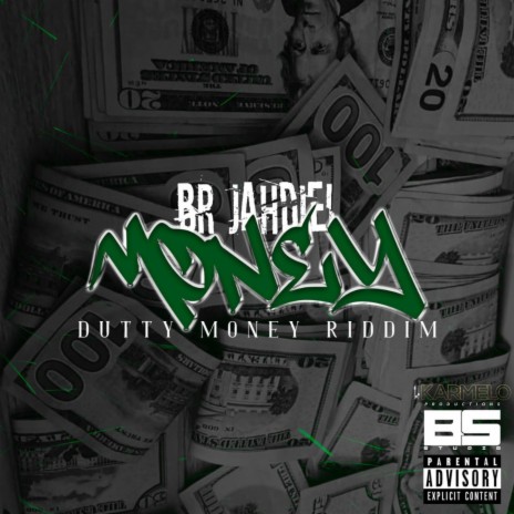 Money (Dutty Money Riddim) ft. BR Jahdiel | Boomplay Music