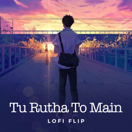 Tu Rutha To Main (Lofi Flip) ft. R. D. Burman & Silent Ocean | Boomplay Music